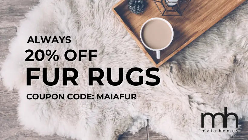 MAIA HOMES FUR RUG SALE 20% OFF