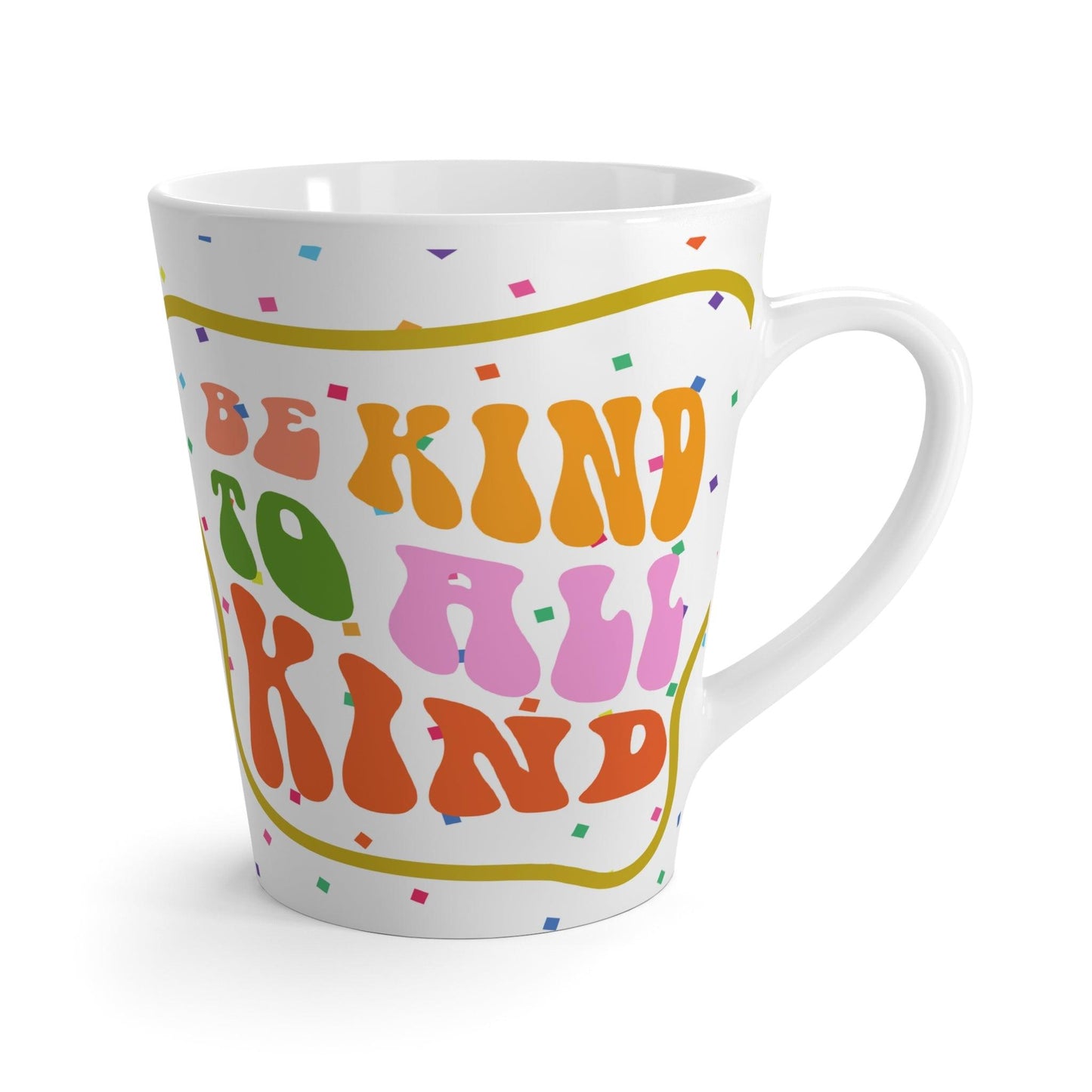 Be Kind to All Kinds Latte Mug - MAIA HOMES