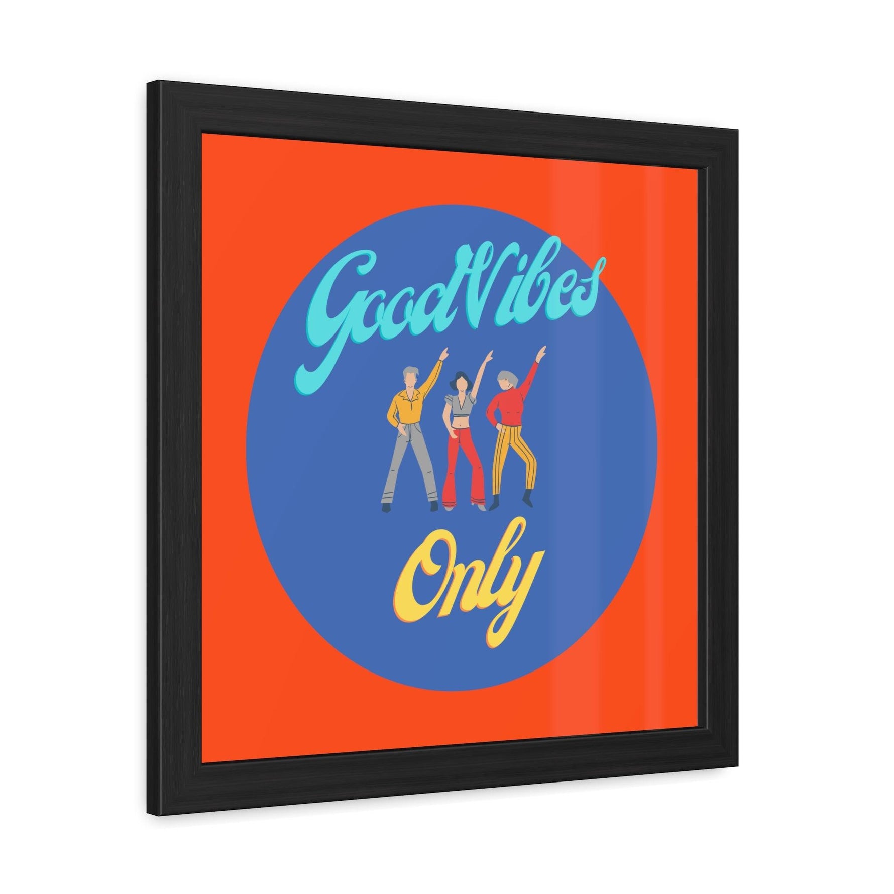 Good Vibes Only Dancers Poster Wall Art