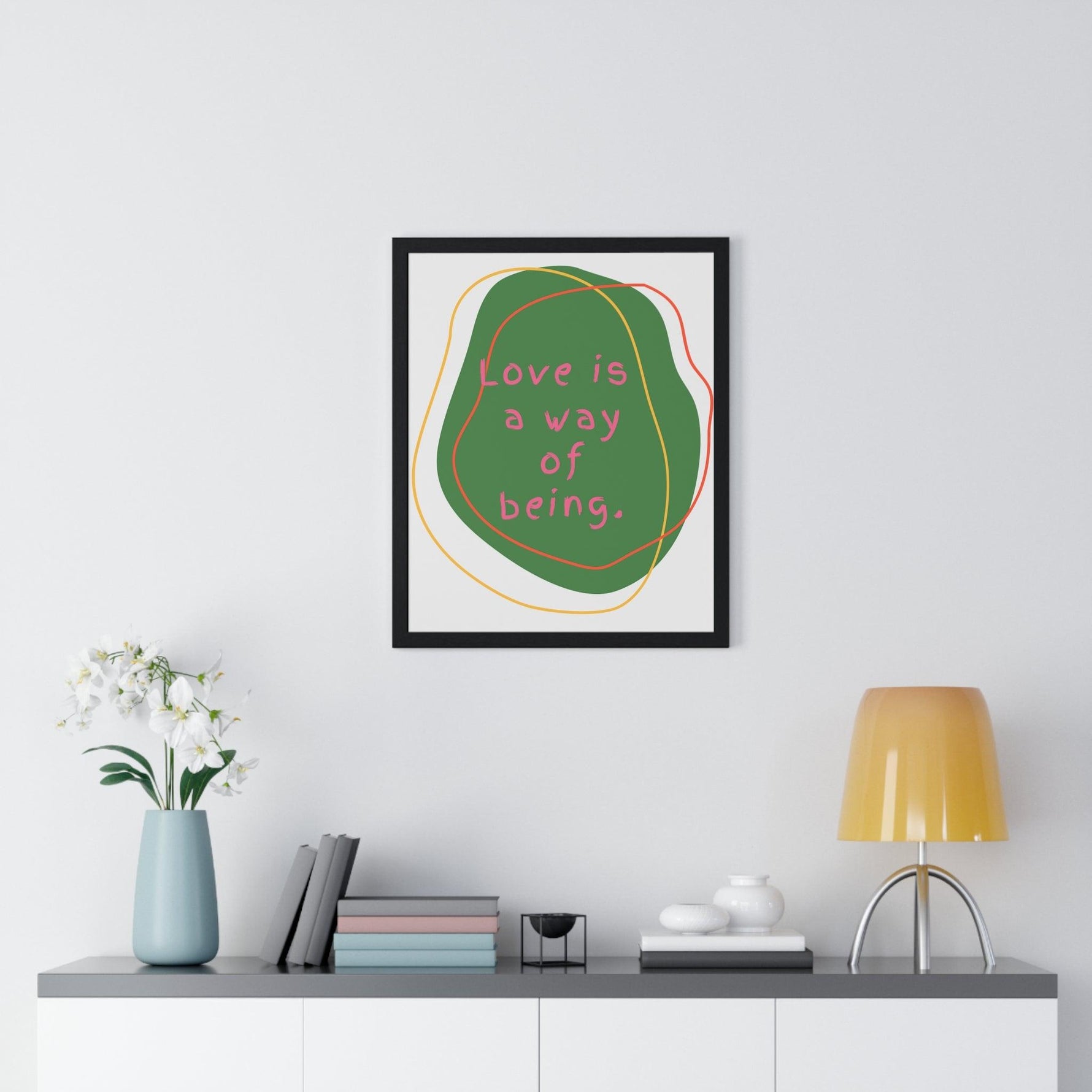 Love is a Way of Being Green Premium Framed Vertical Poster