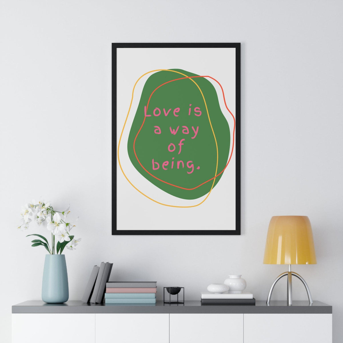 Love is a Way of Being Green Premium Framed Vertical Poster