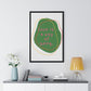 Love is a Way of Being Green Premium Framed Vertical Poster - MAIA HOMES