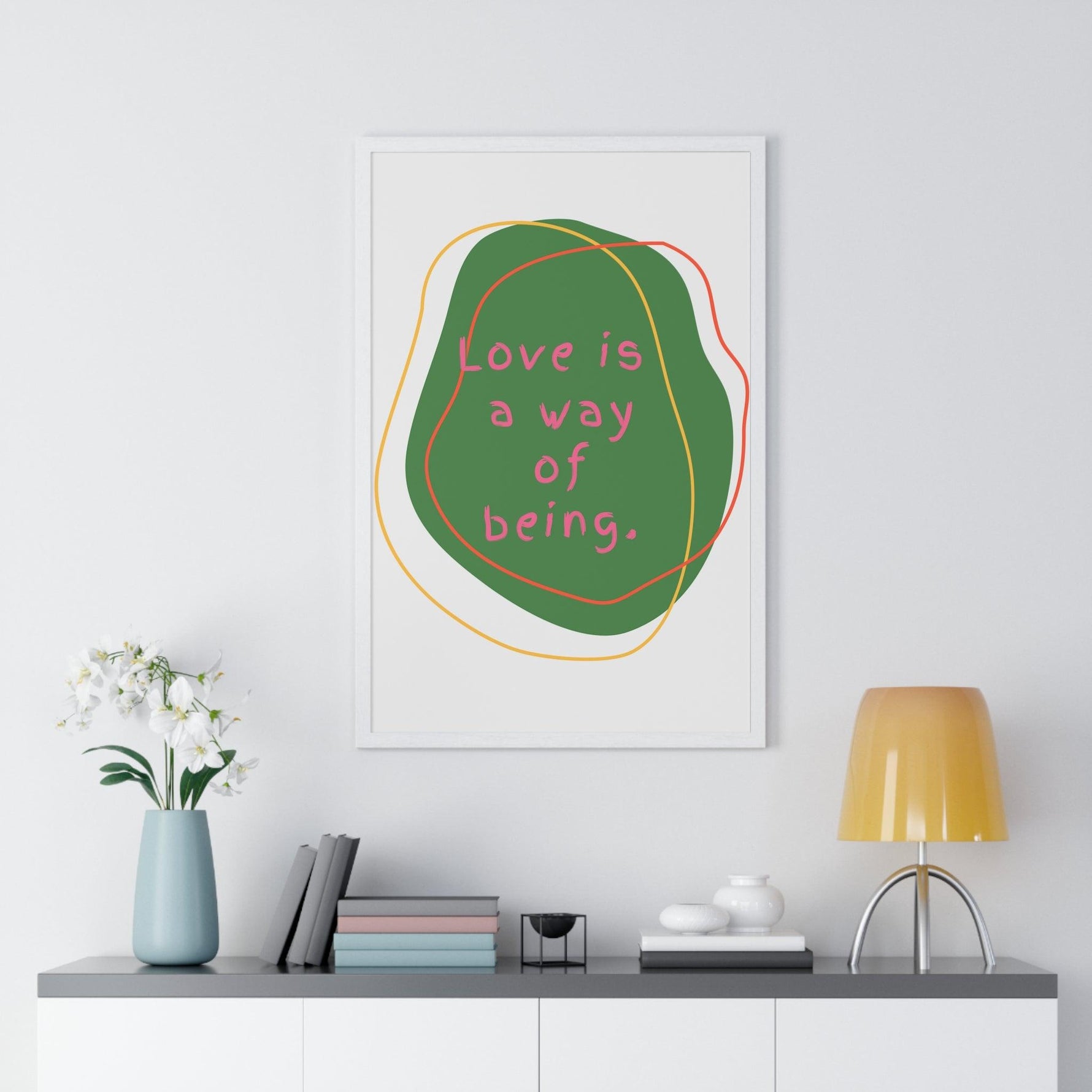 Love is a Way of Being Green Premium Framed Vertical Poster