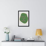 Love is a Way of Being Green Premium Framed Vertical Poster