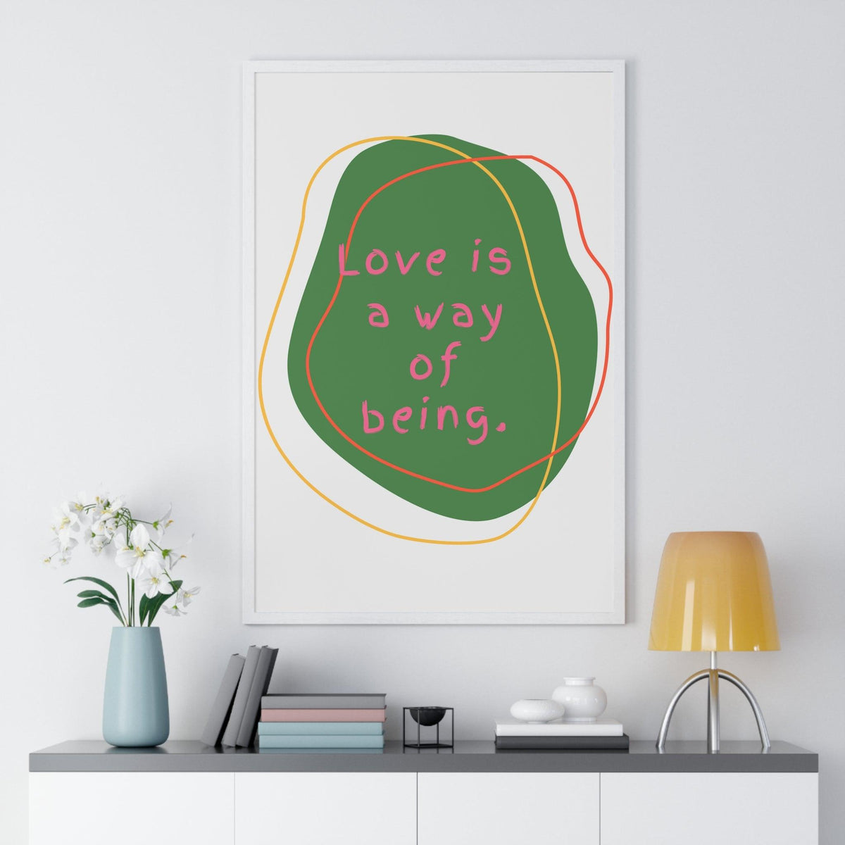 Love is a Way of Being Green Premium Framed Vertical Poster