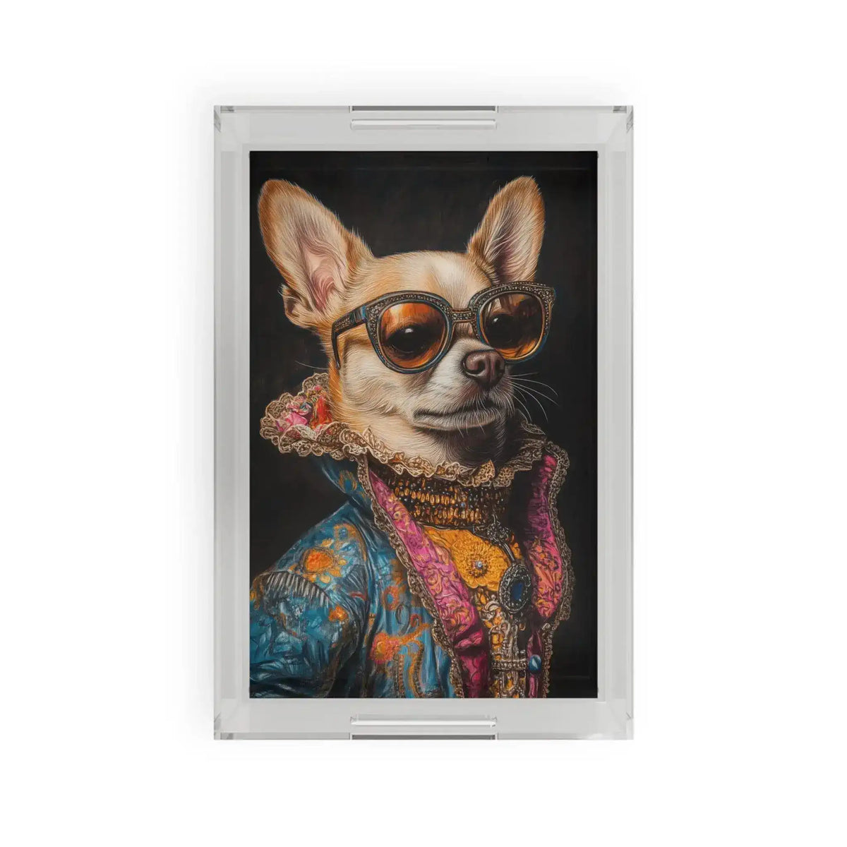 Clear acrylic serving tray with Regal Renaissance Chihuahua portrait in ornate baroque costume and sunglasses against a dark background