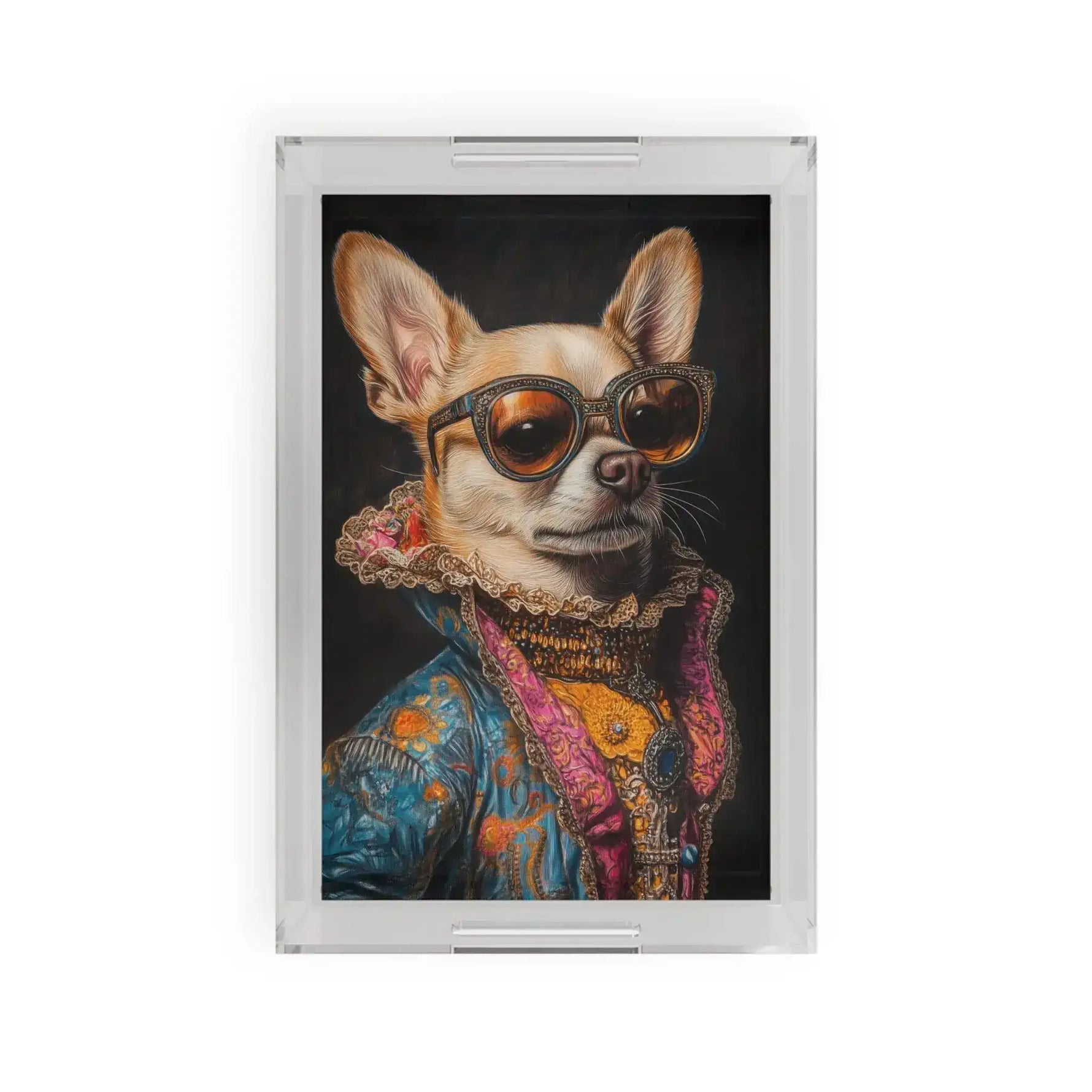 Clear acrylic serving tray with Regal Renaissance Chihuahua portrait in ornate baroque costume and sunglasses against a dark background