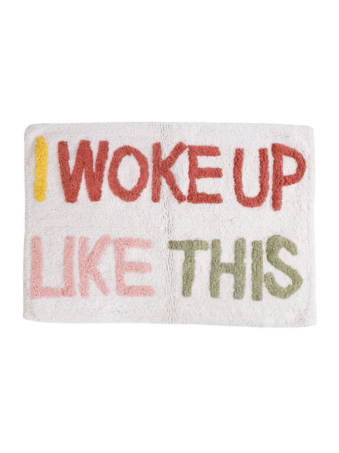 I woke up like this Hand Tufted Cotton Bath Rug Default Title