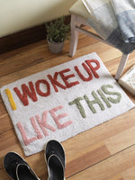 I woke up like this Hand Tufted Cotton Bath Rug