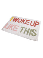 I woke up like this Hand Tufted Cotton Bath Rug