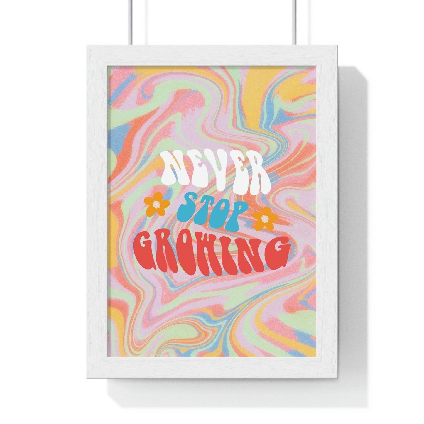 New Stop Growing Poster Print - MAIA HOMES