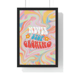 New Stop Growing Poster Print 12″ x 18″ Black