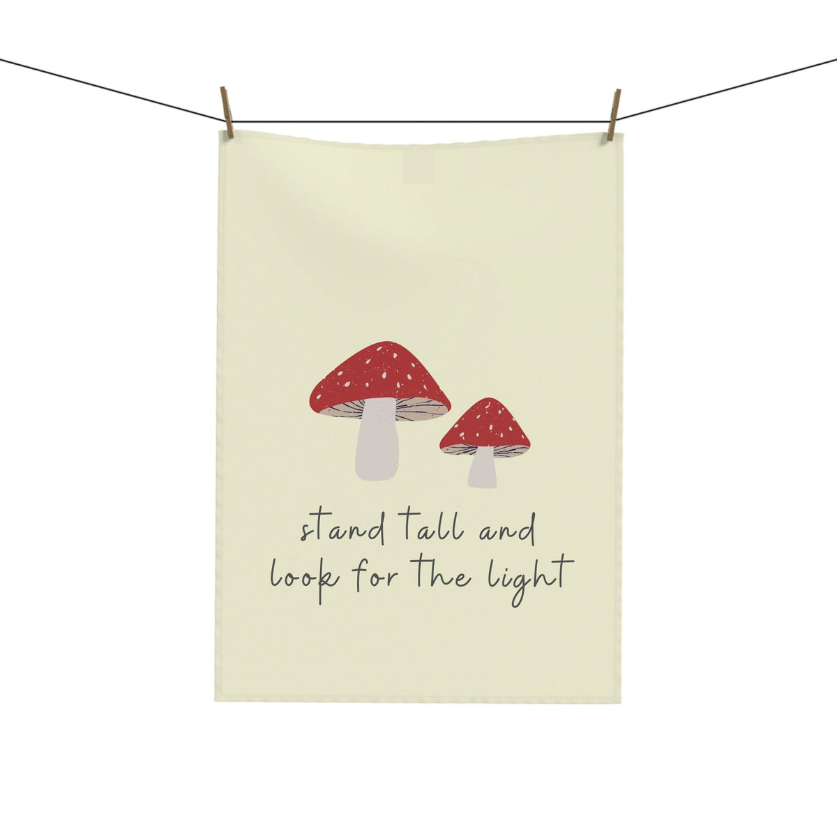 Stand Tall and Look for the Light Tea & Kitchen Towel